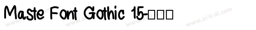 Maste Font Gothic 15字体转换